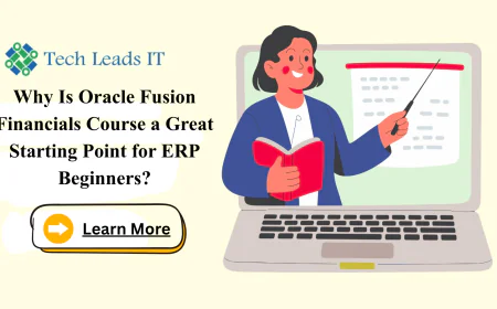 Why Is Oracle Fusion Financials Course a Great Starting Point for ERP Beginners?