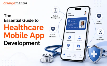 The Essential Guide to Healthcare Mobile App Development