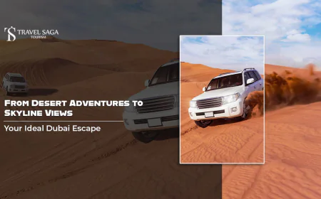 From Desert Adventures to Skyline Views: Your Ideal Dubai Escape