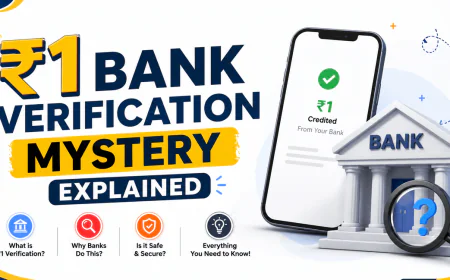 The ₹1 Bank Verification Mystery Explained: Why Apps Debit ₹1 and Refund It