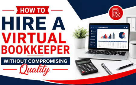 How to Hire a Virtual Bookkeeper Without Compromising Quality