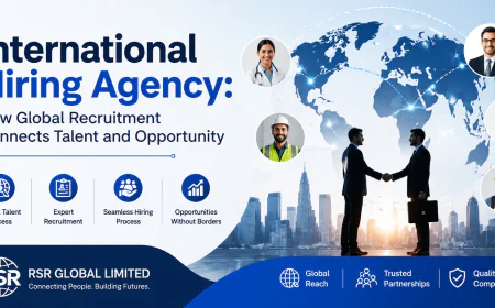 International Hiring Agency: How Global Recruitment Connects Talent and Opportunity