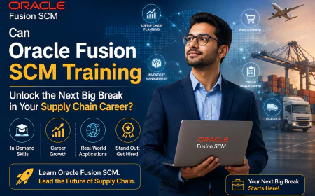 Can Oracle Fusion SCM Training Unlock the Next Big Break in Your Supply Chain Career?