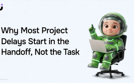 Why Most Project Delays Start in the Handoff, Not the Task