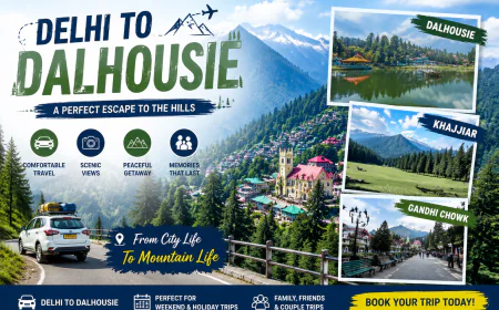 Best Time to Visit Dalhousie from Delhi: A Season-by-Season Guide