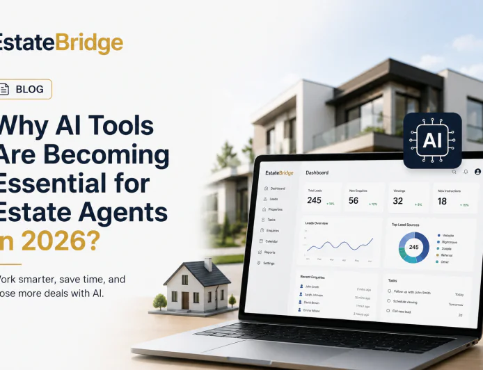 Why AI Tools Are Becoming Essential for Estate Agents in 2026?