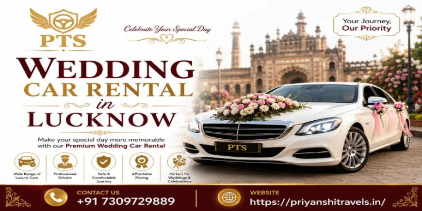 Wedding Car Rental in Lucknow for Premium and Comfortable Travel