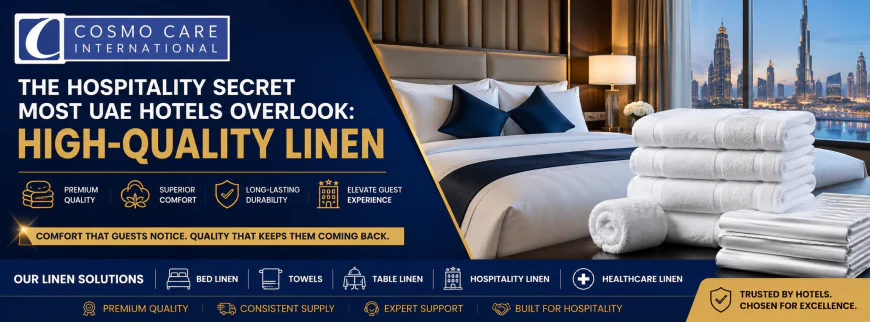 The Hospitality Secret Most UAE Hotels Overlook: High-Quality Linen