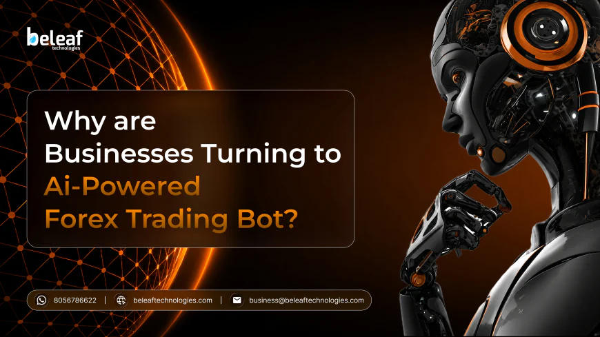 Why Are Businesses Turning to AI-Powered Forex Trading Bot?