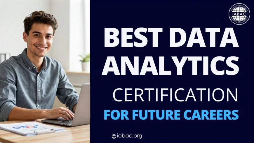 Best Data Analytics Certification for Future Careers