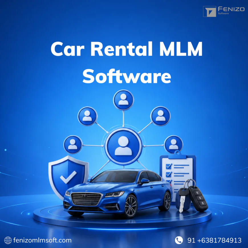 Car Rental MLM Software – A Smart Solution for Vehicle Rental Businesses