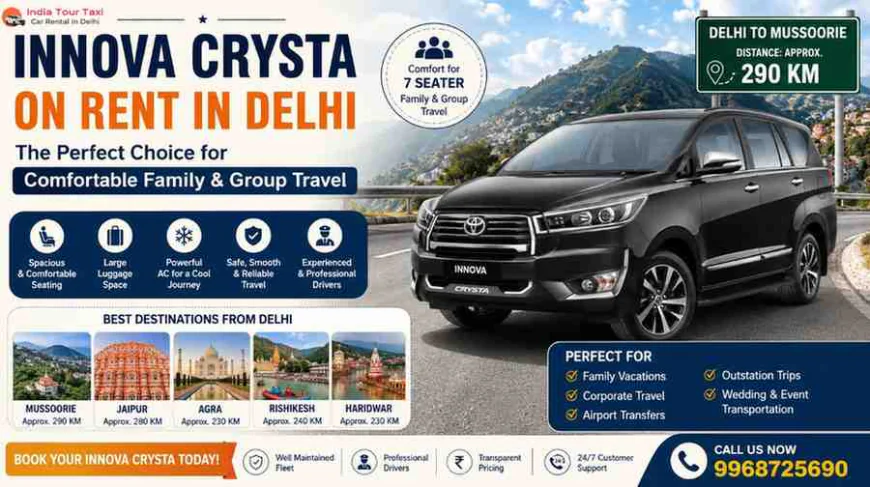 Innova Crysta on Rent in Delhi - The Best Choice for Comfortable and Hassle-Free Travel