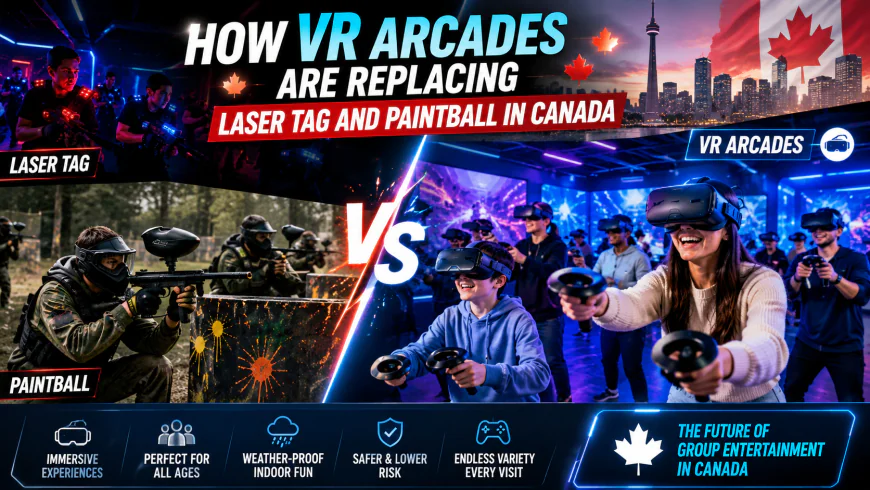 How VR Arcades Are Replacing Laser Tag and Paintball in Canada