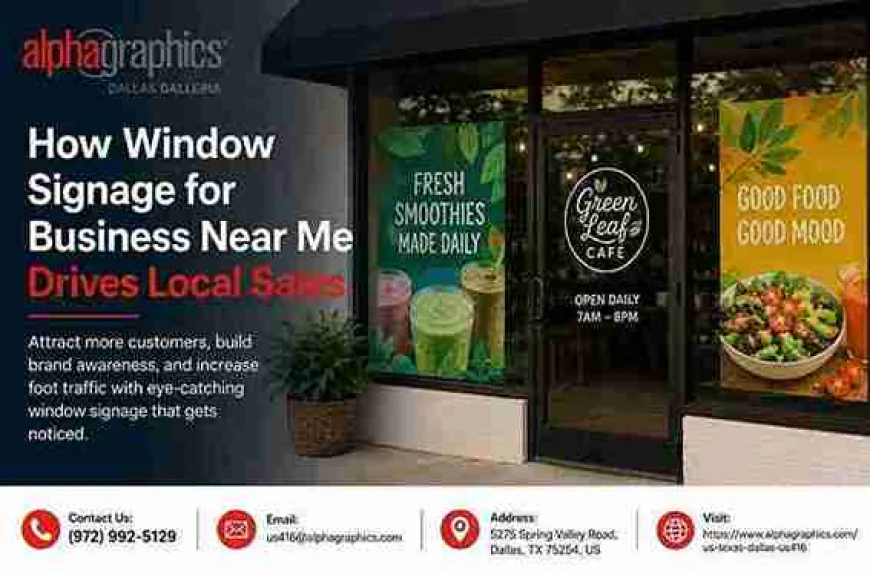 How Window Signage for Business Near Me Drives Local Sales