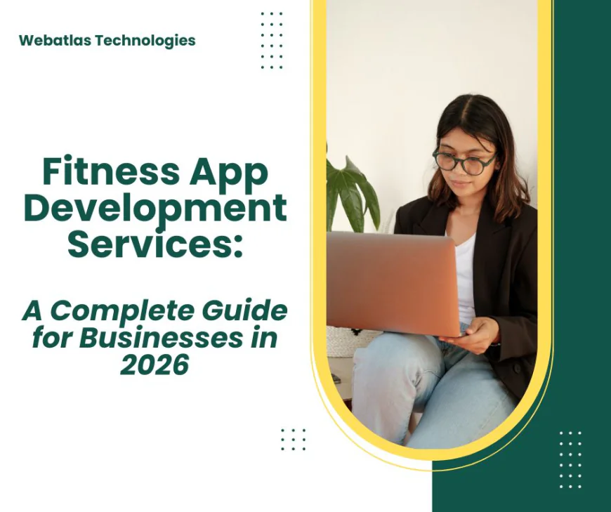 Fitness App Development Services: A Complete Guide for Businesses in 2026