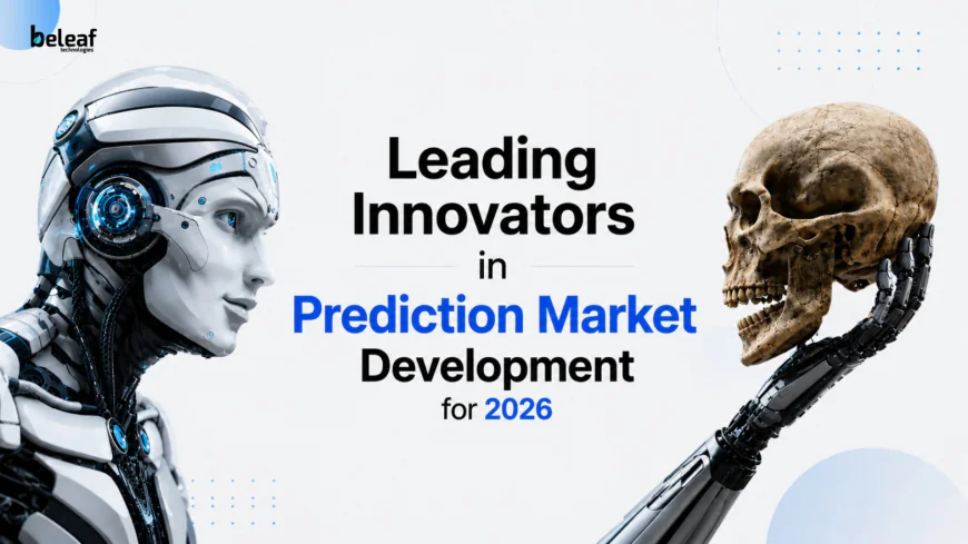 Top Prediction Market Development Companies Leading the Industry in 2026