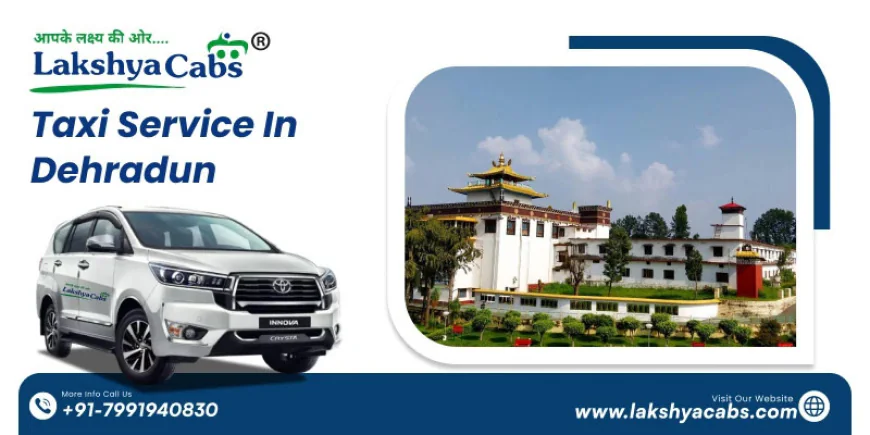 How to Choose the Best Taxi Service in Dehradun for a Smooth Journey