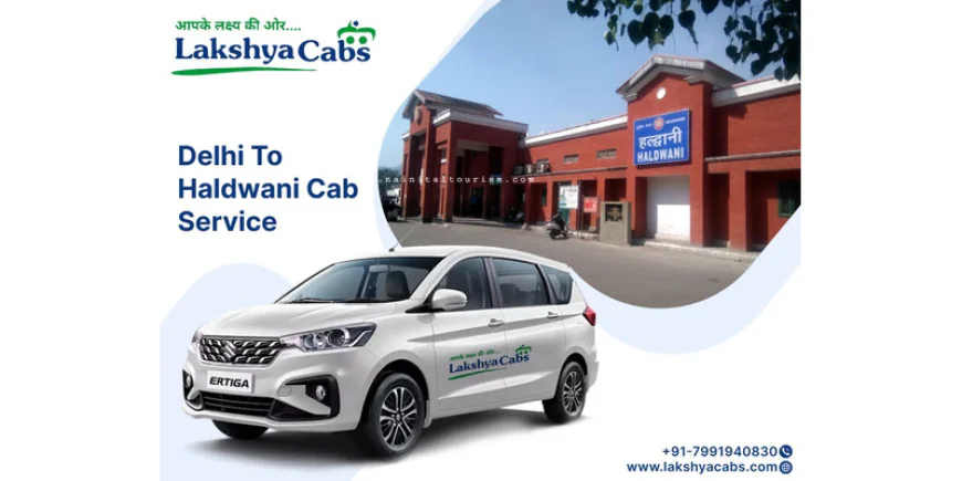 Book Delhi to Haldwani Cab Service Easily with Lakshya Cabs