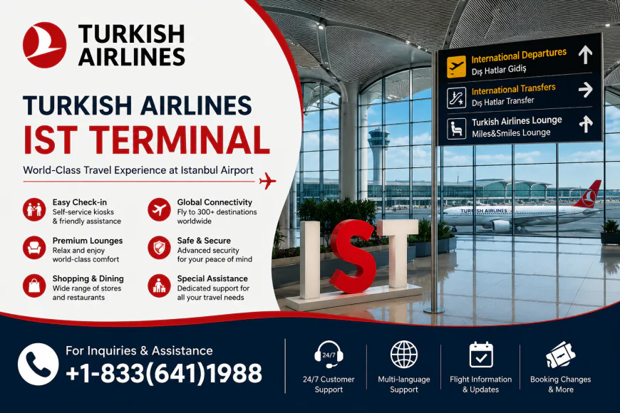 +1-833(641)1988 Turkish Airlines IST Terminal