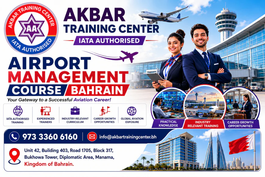 How an Airport Management Course Bahrain Can Boost Your Career | Akbar Training Center