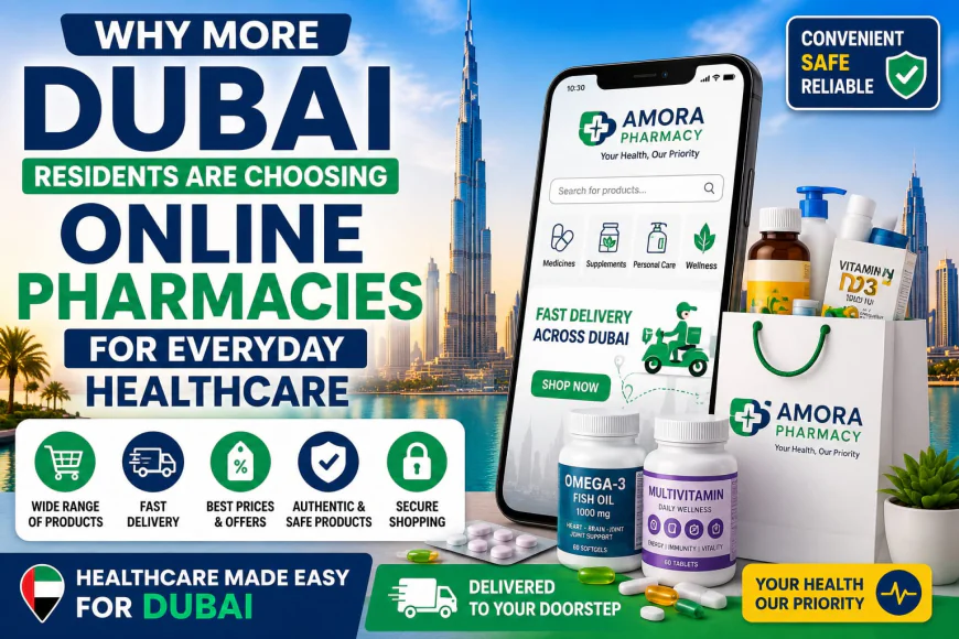 Why More Dubai Residents Are Choosing Online Pharmacies for Everyday Healthcare