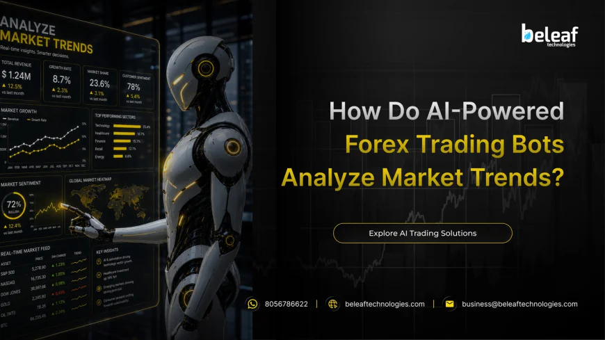 How Do AI-Powered Forex Trading Bots Analyze Market Trends?