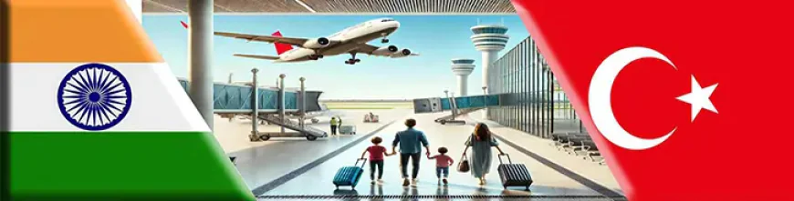 Turkey Visa for Indian Citizens: Complete Travel Guide