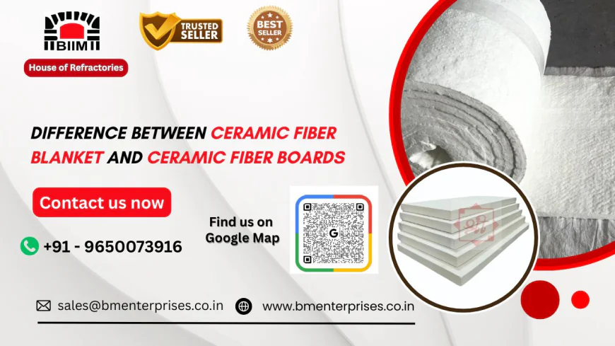 Difference Between Ceramic Fiber Blanket and Ceramic Fiber Boards