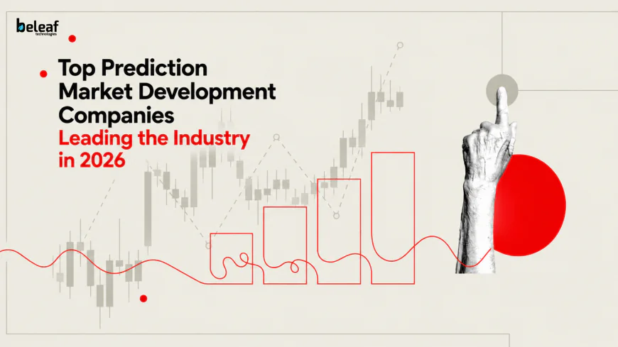Top Prediction Market Development Companies Leading the Industry in 2026