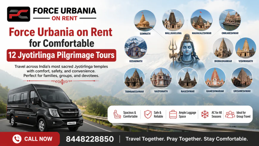 Force Urbania on Rent for Comfortable 12 Jyotirlinga Pilgrimage Tours
