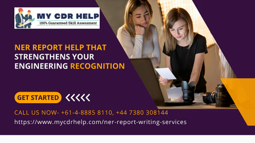 NER Report Help That Strengthens Your Engineering Recognition