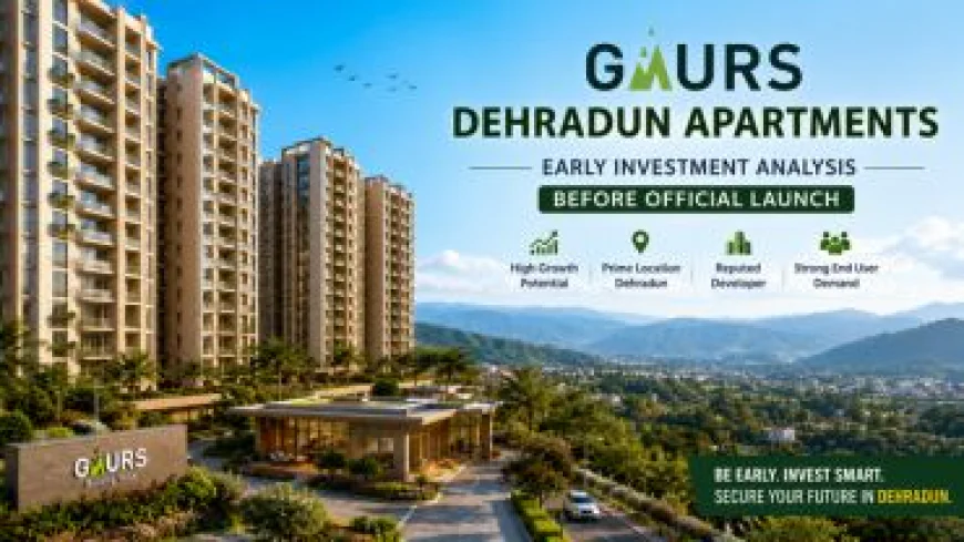 Gaurs Dehradun Apartments: Early Access Investment Window