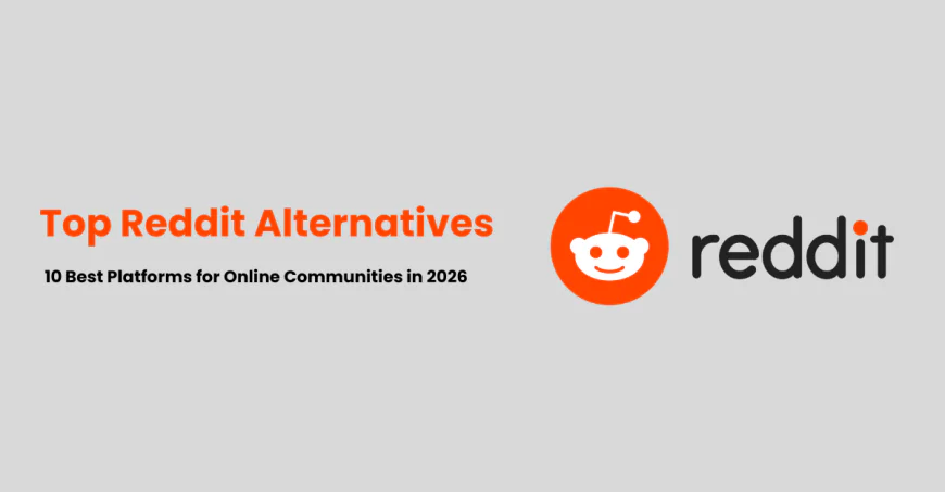 Top Reddit Alternatives in 2026: 10 Best Platforms for Online Communities and Discussions
