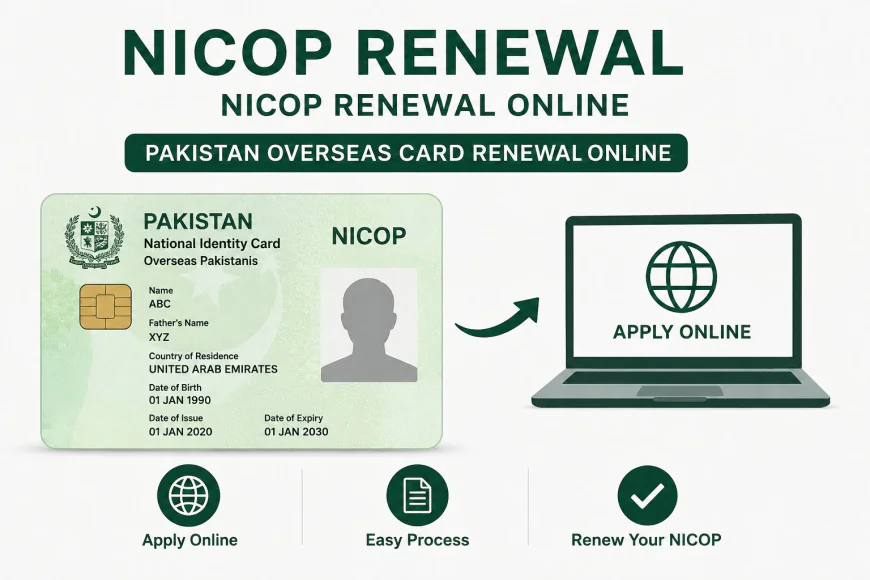 How to Have NICOP Renewal Online in the UK: Step-by-Step Guide