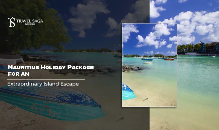 Mauritius Holiday Package for an Extraordinary Island Escape
