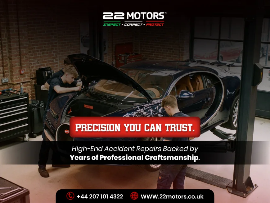 Why Choose 22 MOTORS™ for Car Body Repair in London & Surrey?