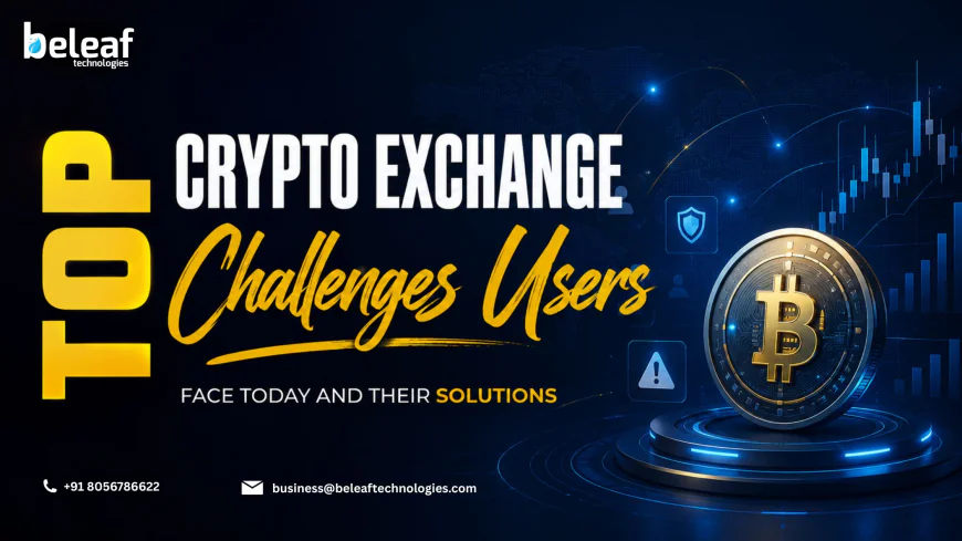 The Top Crypto Exchange Challenges Users Face Today and Their Solutions