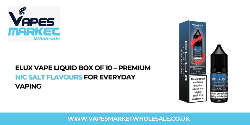 Elux Vape Liquid Box of 10 – Premium Nic Salt Flavours for Everyday Vaping