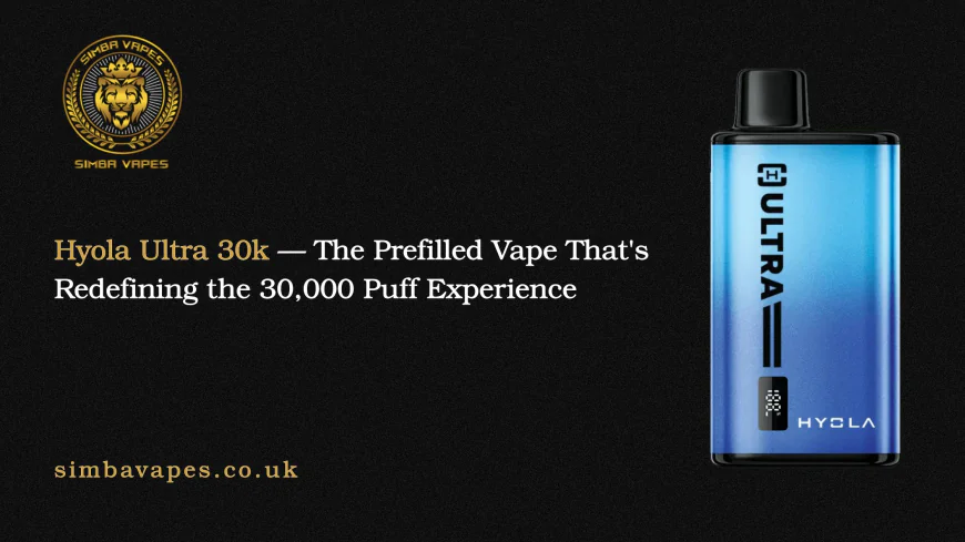 Hyola Ultra 30k — The Prefilled Vape That's Redefining the 30,000 Puff Experience