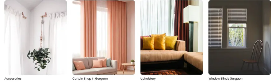 Top 5 Best Curtain Shops in Gurgaon That Every Home Deserves to Know About