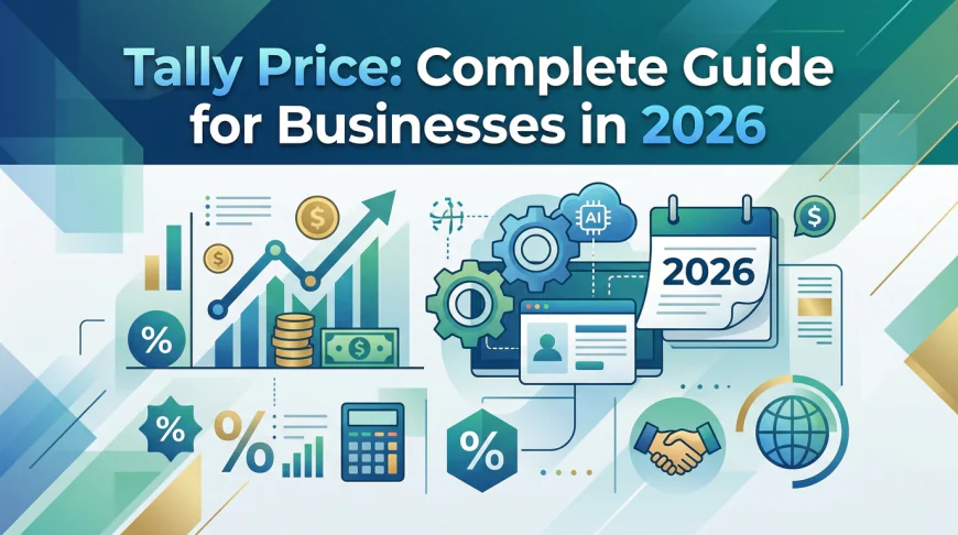 Tally Price: Complete Guide for Businesses in 2026
