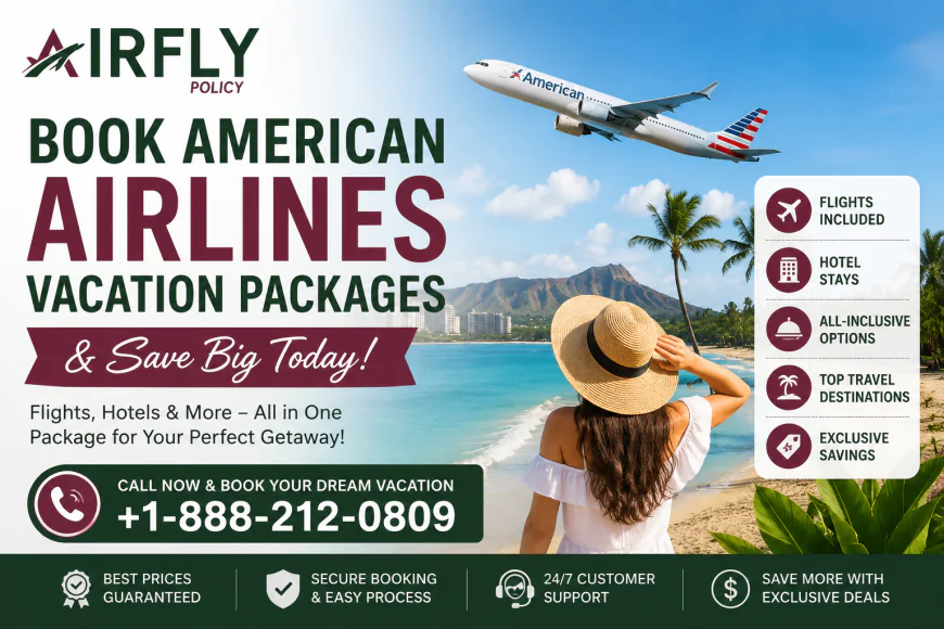 Book American Airlines Vacation Packages & Save Big Today