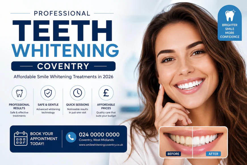 Teeth Whitening in Coventry: Costs, Best Options, and Everything You Need to Know