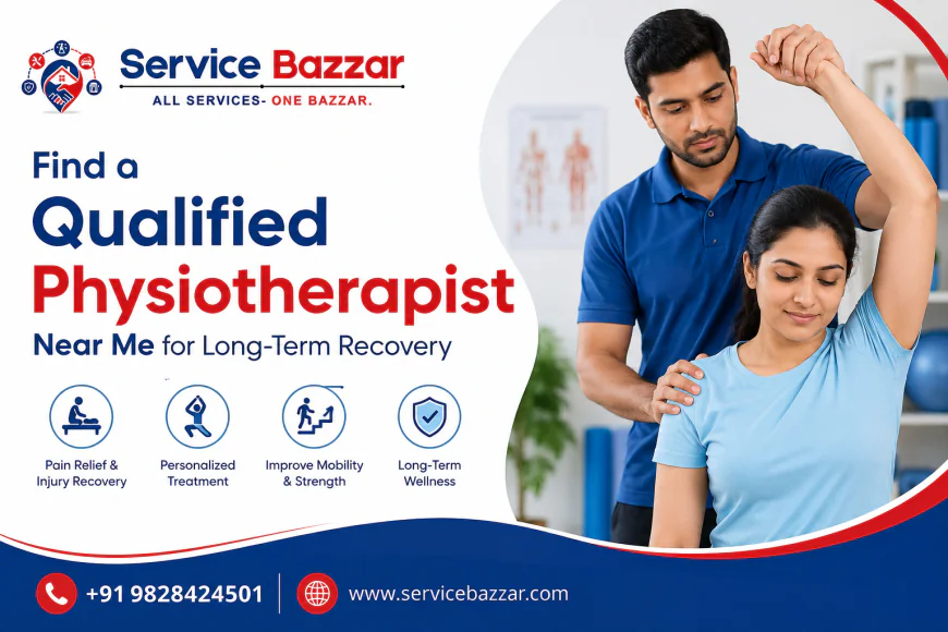Find a Qualified Physiotherapist Near Me for Long-Term Recovery