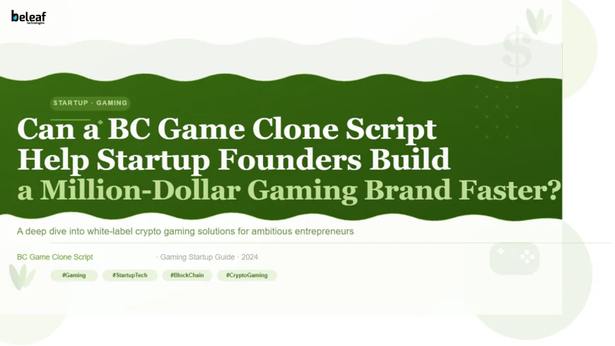 Can a BC Game Clone Script Help Startup Founders Build a Million-Dollar Gaming Brand Faster?