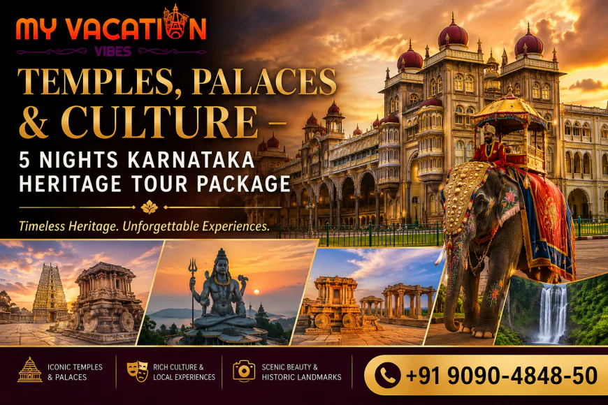 Temples, Palaces & Culture – 5 Nights Karnataka Heritage Tour Package