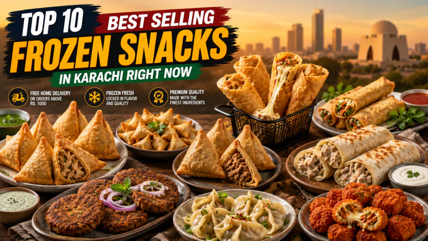 Top 10 Best Selling Frozen Snacks in Karachi Right Now
