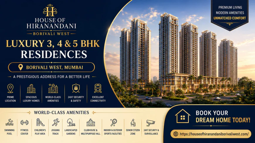 House of Hiranandani Borivali West – Premium Apartments & Investment Opportunity