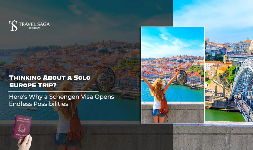 Thinking About a Solo Europe Trip? Here's Why a Schengen Visa Opens Endless Possibilities