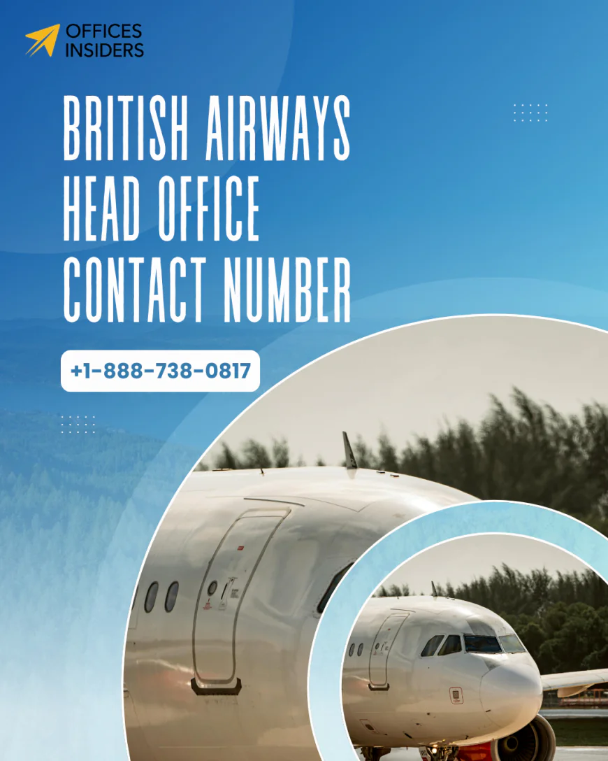 British Airways Head Office Contact Number +1-888-738-0817
